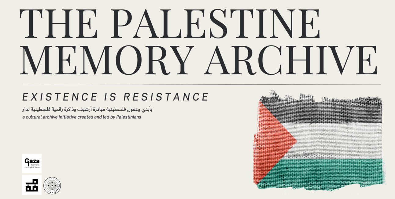 The Palestine Memory Archive The Palestine Memory Archive